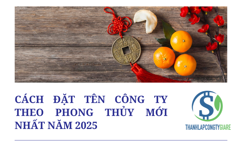 Cách đặt tên công ty theo phong thủy mới nhất năm 2025
