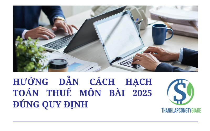 Hướng dẫn cách hạch toán thuế môn bài 2025 đúng quy định