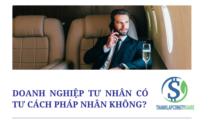 Doanh nghiệp tư nhân có tư cách pháp nhân không?