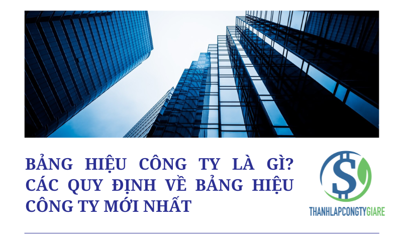 Bảng hiệu công ty là gì? Các quy định về bảng hiệu công ty mới nhất