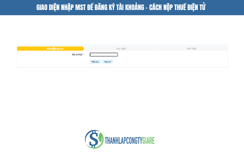 Giao diện nhập MST để đăng ký tài khoảng - Cách nộp thuế điện tử