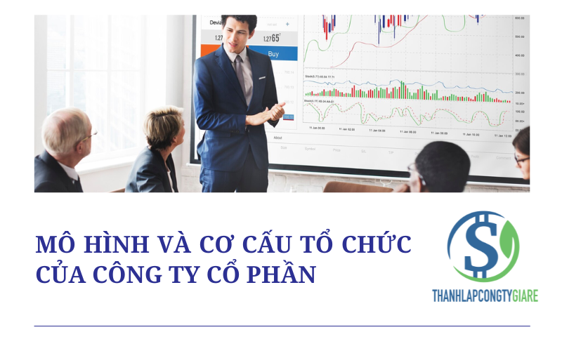 Mô hình và cơ cấu tổ chức của công ty cổ phần