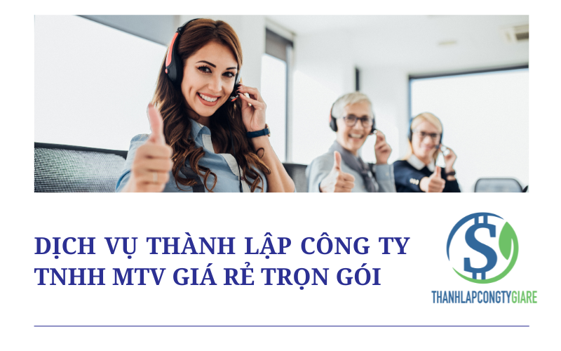 Dịch vụ thành lập công ty TNHH MTV giá rẻ trọn gói
