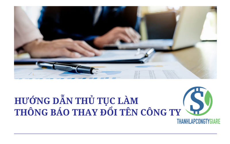 Hướng dẫn thủ tục làm thông báo thay đổi tên công ty