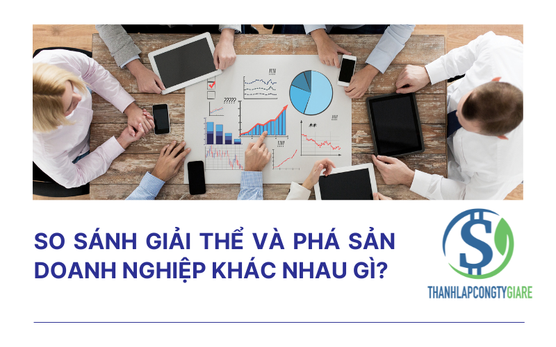 So sánh giải thể và phá sản doanh nghiệp khác nhau gì?