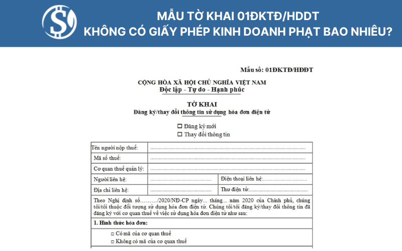 Mẫu tờ khai 01ĐKTĐ/HDDT - Không có giấy phép kinh doanh phạt bao nhiêu?