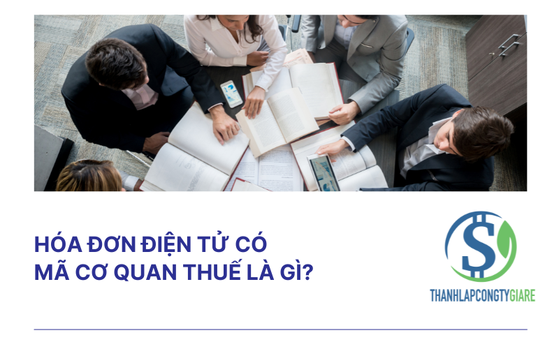 Hóa đơn điện tử có mã cơ quan thuế là gì?