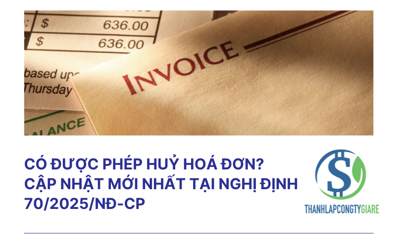 Có được phép huỷ hoá đơn? Cập nhật mới nhất tại Nghị định 70/2025/NĐ-CP