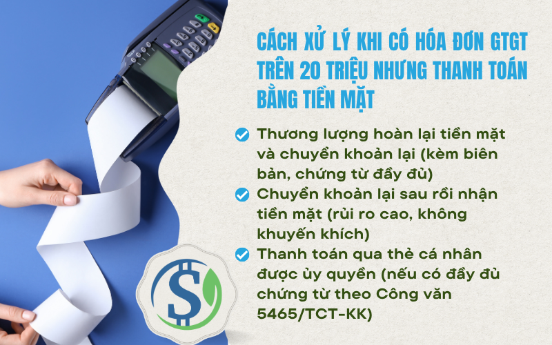 Cách xử lý khi có hóa đơn GTGT trên 20 triệu nhưng thanh toán bằng tiền mặt