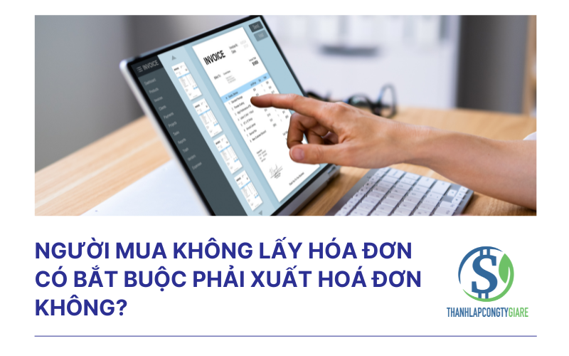 Người mua không lấy hóa đơn có bắt buộc phải xuất hoá đơn không?