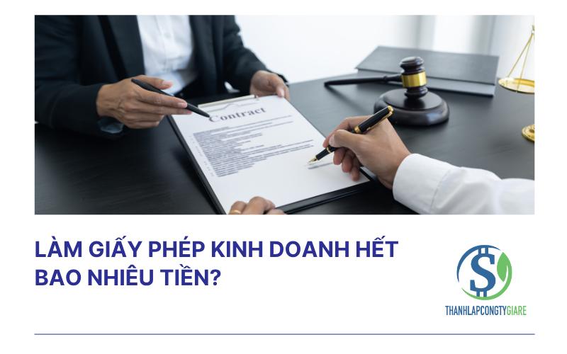Làm giấy phép kinh doanh hết bao nhiêu tiền?