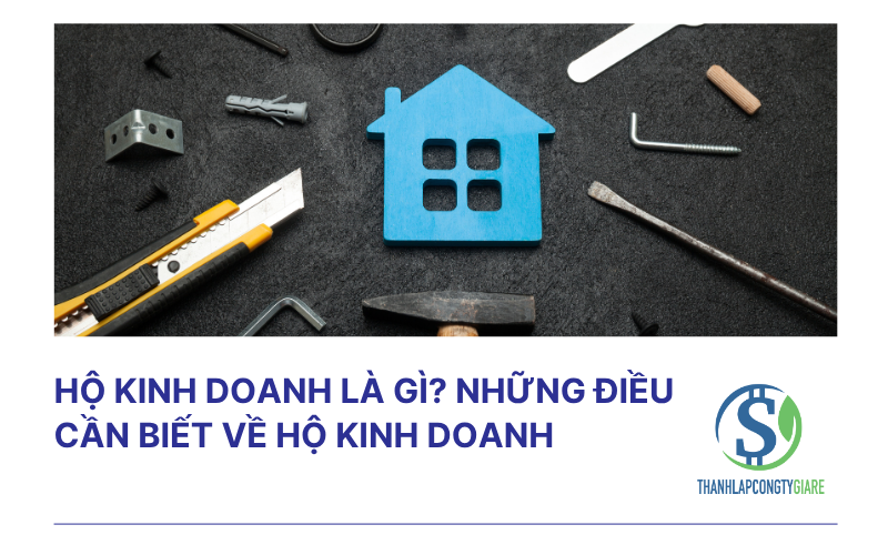 Hộ kinh doanh là gì? Những điều cần biết về Hộ kinh doanh