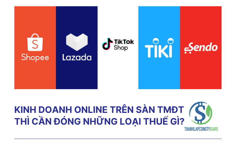 Kinh doanh online trên sàn TMĐT thì cần đóng những loại thuế gì?
