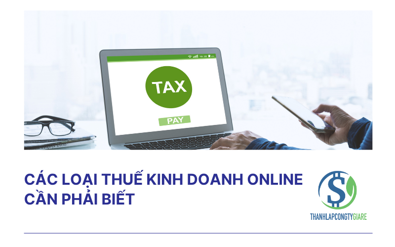 Các loại thuế kinh doanh online cần phải biết