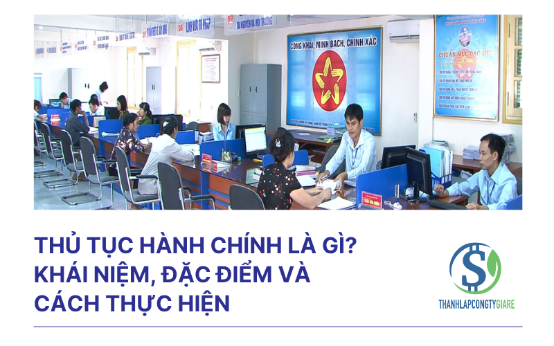Thủ tục hành chính là gì? Khái niệm, đặc điểm và cách thực hiện
