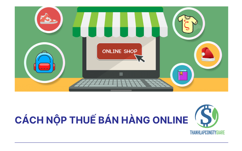 Cách nộp thuế bán hàng online