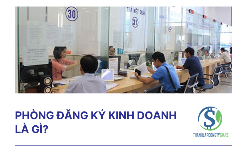 Phòng đăng ký kinh doanh là gì?