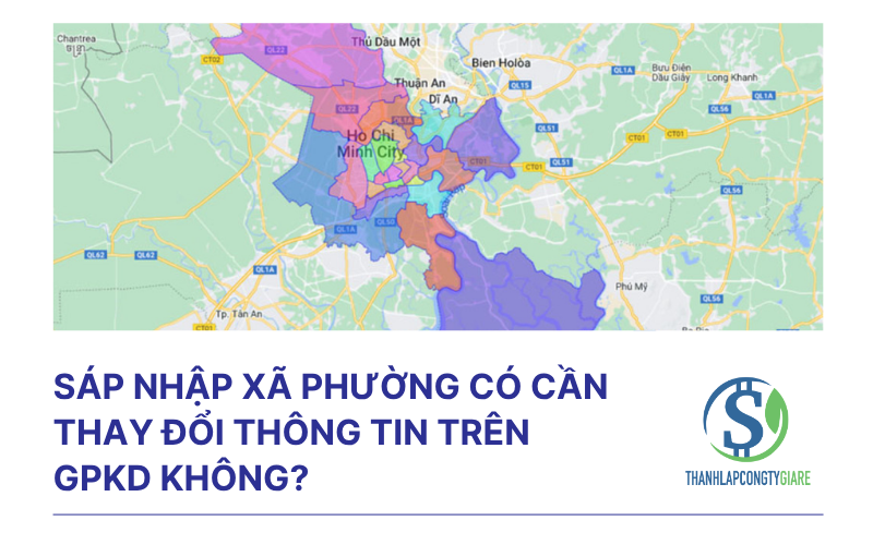 Sáp nhập xã phường có cần thay đổi thông tin trên GPKD không?
