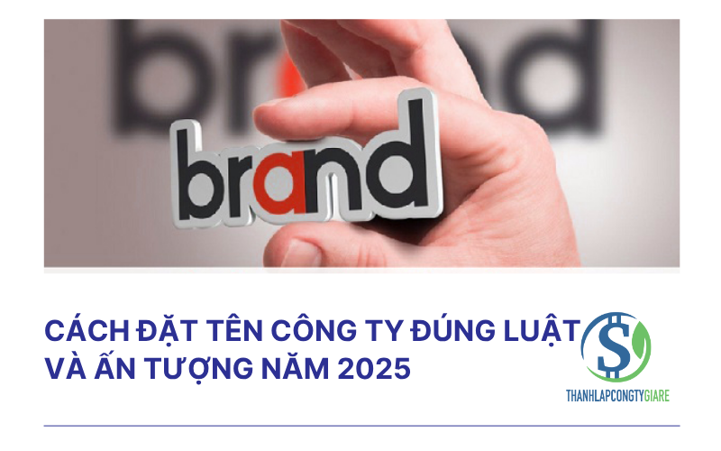 Cách đặt tên công ty đúng luật và ấn tượng năm 2025
