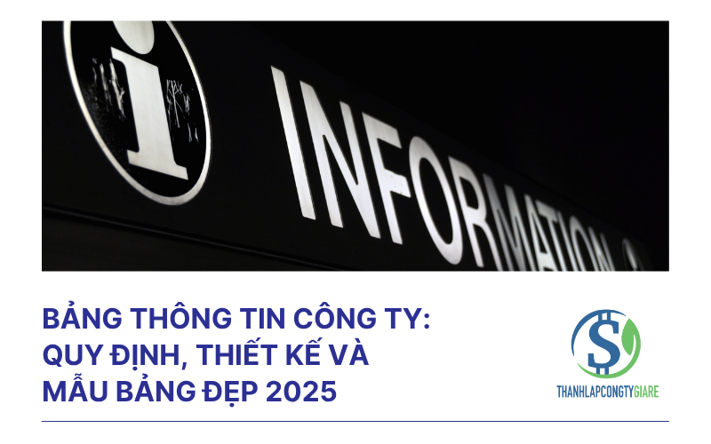 Bảng thông tin công ty: quy định, thiết kế và mẫu bảng đẹp 2025